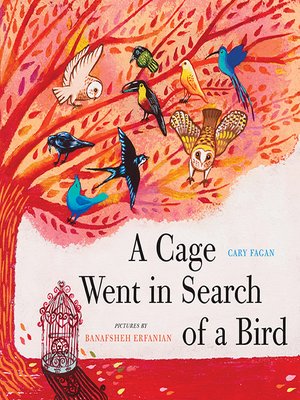 cover image of A Cage Went in Search of a Bird